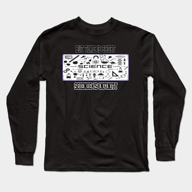 But time is Short Science is infinity Long Sleeve T-Shirt by karimydesign